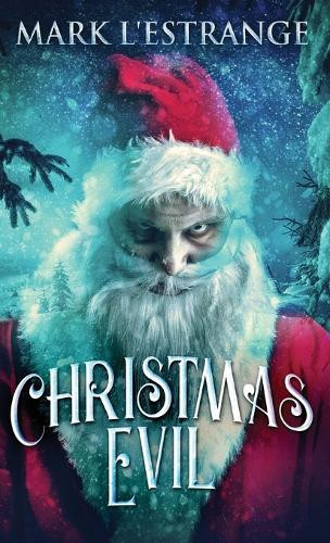 Christmas Evil by Mark L'Estrange 9784867457085
