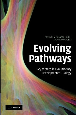 Evolving Pathways: Key Themes in Evolutionary Developmental Biology by Alessandro Minelli 9781107405455