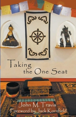 Taking the One Seat by John M Travis 9781938282287