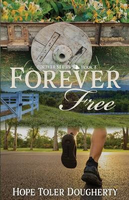 Forever Free by Hope Toler Dougherty 9781649173607