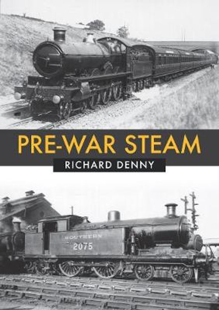 Pre-War Steam by Richard Denny