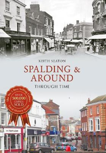 Spalding & Around Through Time by Keith Seaton
