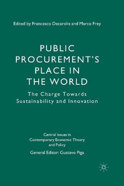 Public Procurement's Place in the World: The Charge Towards Sustainability and Innovation by M. Frey 9781349492091