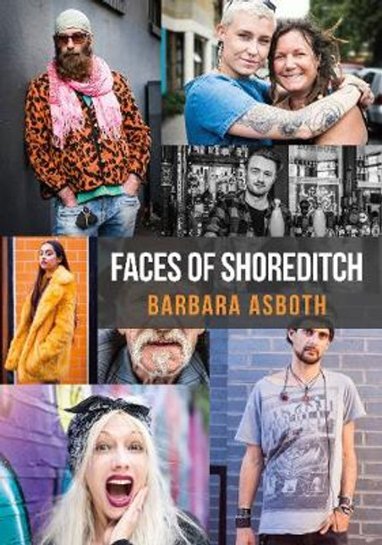 Faces of Shoreditch by Barbara Asboth