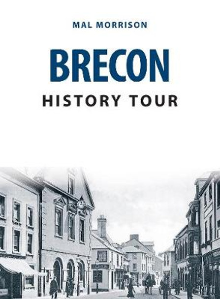 Brecon History Tour by Mal Morrison