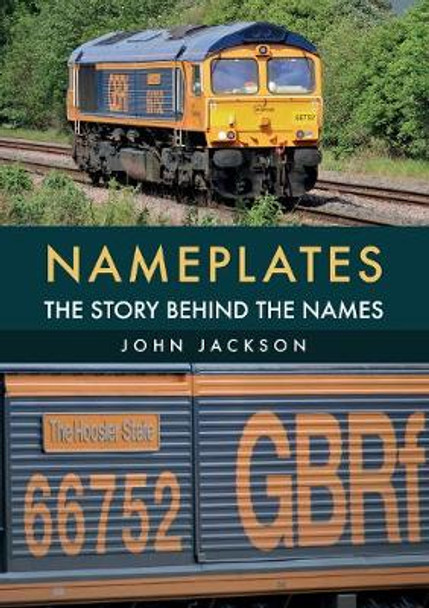 Nameplates: The Story Behind the Names by John Jackson