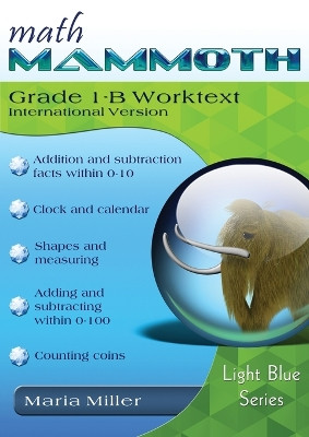 Math Mammoth Grade 1-B Worktext, International Version by Maria Miller 9781954358782