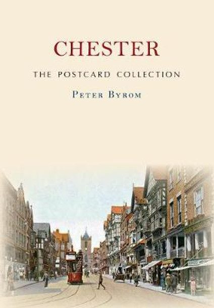Chester The Postcard Collection by Peter Byrom