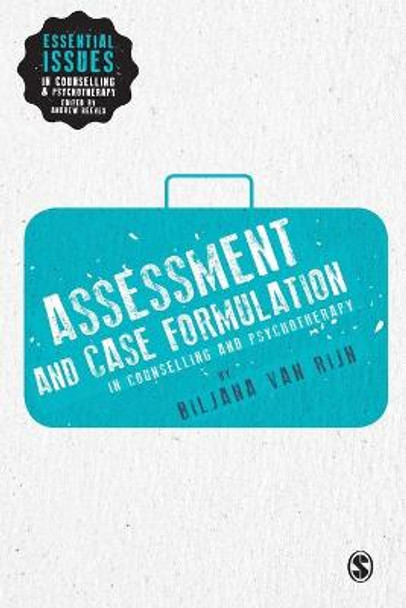 Assessment and Case Formulation in Counselling and Psychotherapy by Biljana Van Rijn