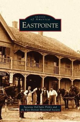 Eastpointe by Suzanne Declaire Pixley 9781531617721