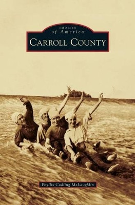 Carroll County by Phyllis Codling McLaughlin 9781531661281