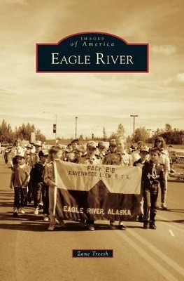 Eagle River by Zane Treesh 9781531667559