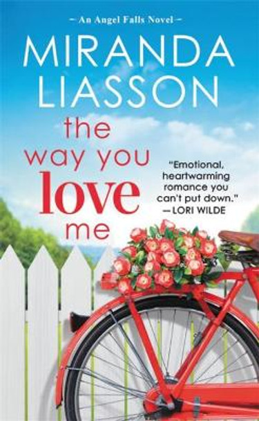 The Way You Love Me: Includes a bonus novella by Miranda Liasson