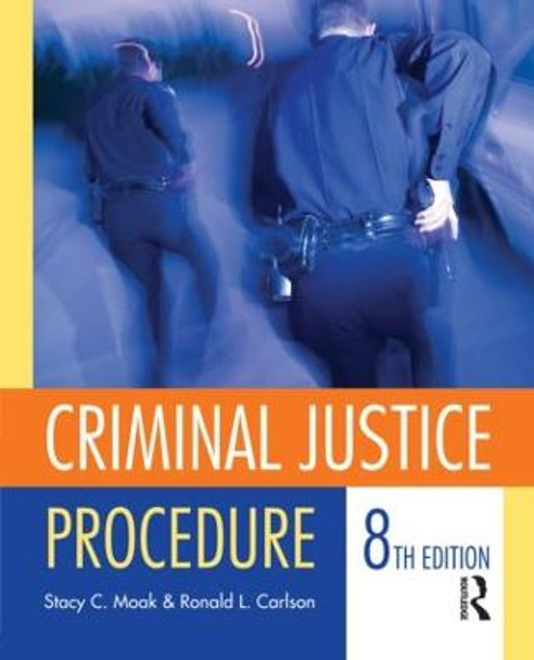 Criminal Justice Procedure by Stacy C. Moak