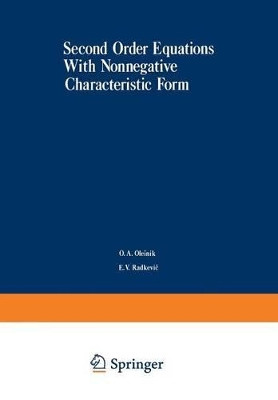 Second-Order Equations With Nonnegative Characteristic Form by O. A. Oleinik 9781468489675