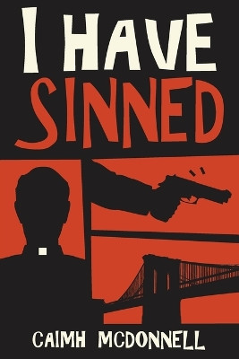 I Have Sinned by Caimh McDonnell 9781912897087