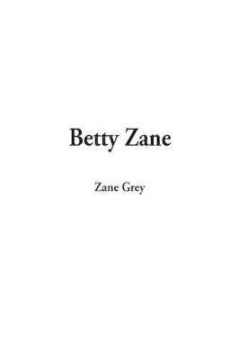 Betty Zane by Zane Grey 9781588278708