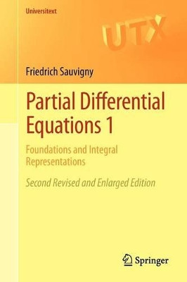 Partial Differential Equations 1: Foundations and Integral Representations by Friedrich Sauvigny 9781447129806