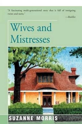 Wives and Mistresses by Suzanne Morris 9781504029063