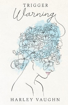 Trigger Warning by Harley Vaughn 9781636765594