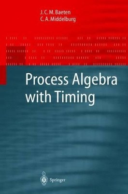 Process Algebra with Timing by J. C. M. Baeten 9783540434474