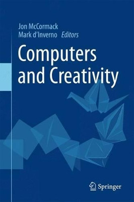 Computers and Creativity by Jon McCormack 9783642433290