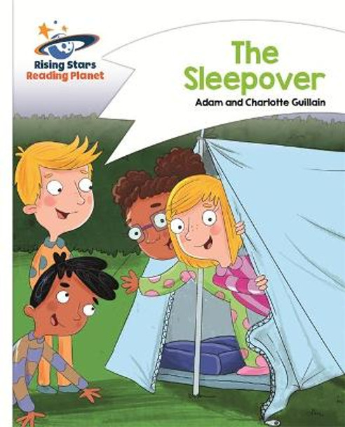 Reading Planet - The Sleepover - White: Comet Street Kids by Adam Guillain