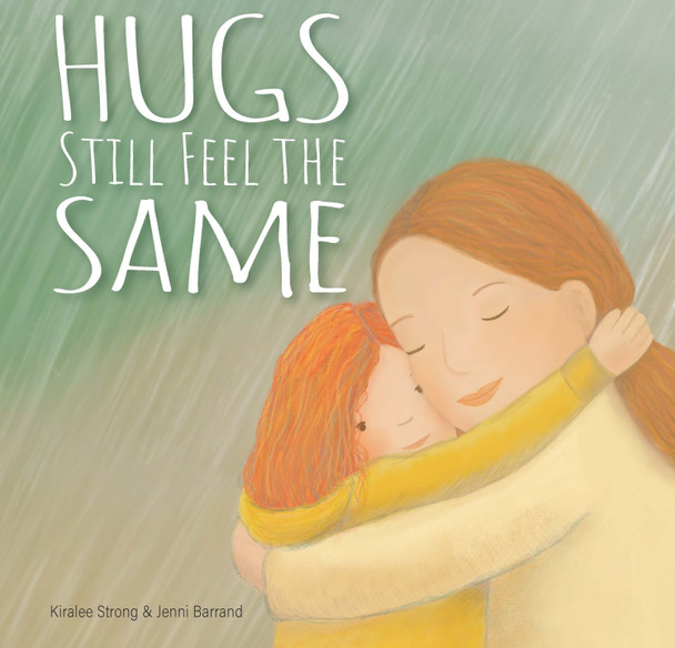 Hugs Still Feel the Same 9781922539960