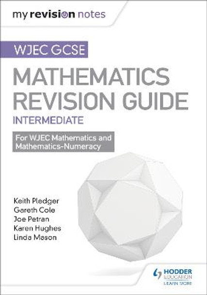 WJEC GCSE Maths Intermediate: Revision Guide by Keith Pledger