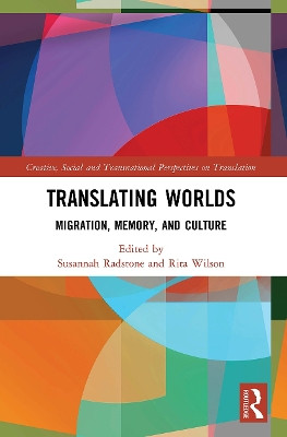 Translating Worlds: Migration, Memory, and Culture by  9780367524159