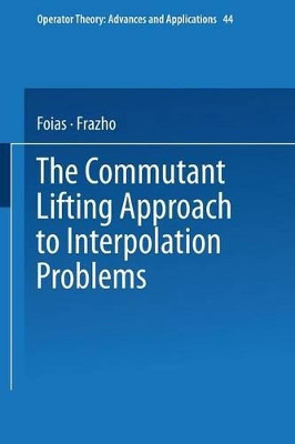 The Commutant Lifting Approach to Interpolation Problems by  9783034877145