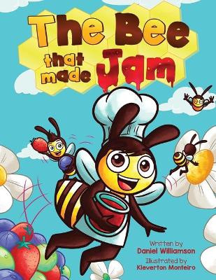The Bee That Made Jam by Daniel Williamson 9781913583156