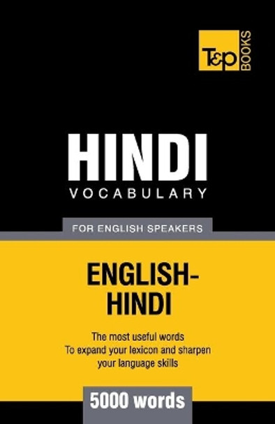 Hindi Vocabulary for English Speakers - 5000 Words by Andrey Taranov 9781786166081