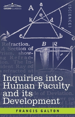 Inquiries into Human Faculty and its Development by Francis Galton 9781646797301
