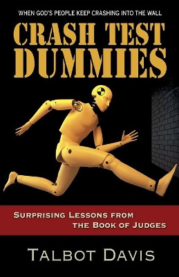 Crash Test Dummies by Talbot Davis 9781501847561