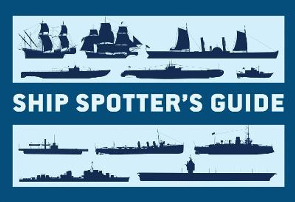 Ship Spotter's Guide by Angus Konstam