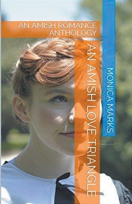 Amish Love Triangle by Monica Marks 9798224075256