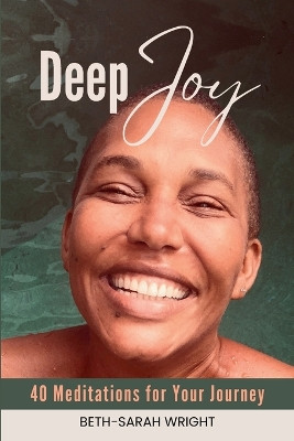Deep Joy by Beth-Sarah Wright 9781941512647
