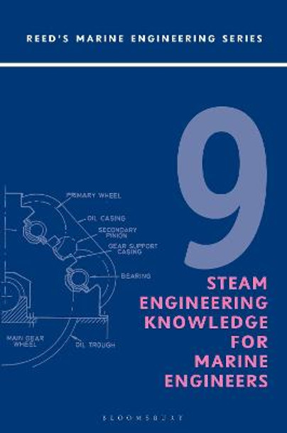 Reeds Vol 9: Steam Engineering Knowledge for Marine Engineers by Thomas D. Morton