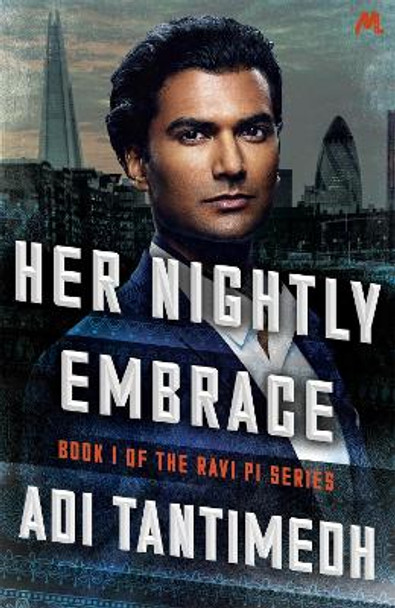 Her Nightly Embrace: Book 1 of the Ravi PI Series by Adi Tantimedh