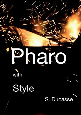 Pharo with Style by Stéphane Ducasse 9782322182015