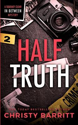 Half Truth by Christy Barritt 9798869148650