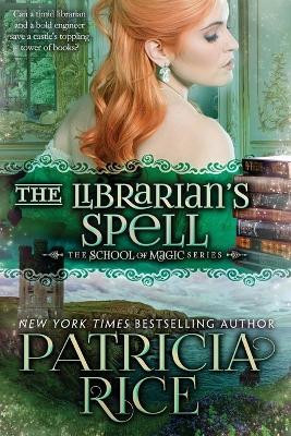 The Librarian's Spell by Patricia Rice 9781611389470