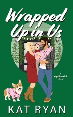 Wrapped Up in Us by Kat Ryan 9798988860921