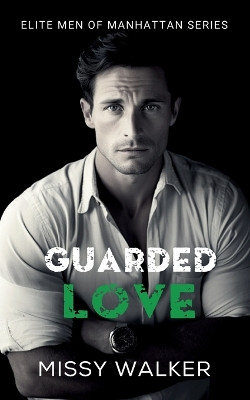 Guarded Love by Missy Walker 9781923036109