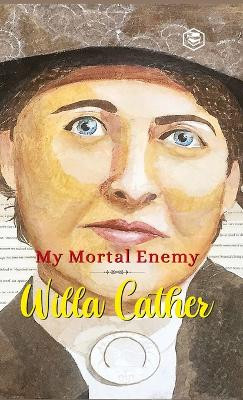 My Mortal Enemy by Willa Cather 9789391560263