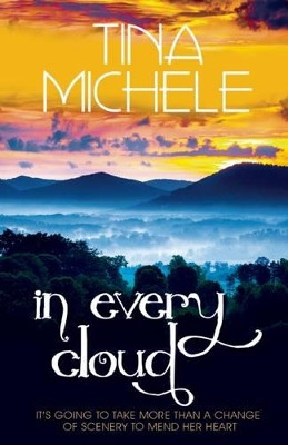 In Every Cloud by Tina Michele 9781626394131