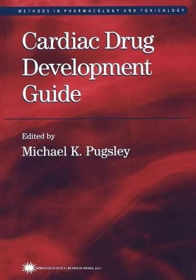 Cardiac Drug Development Guide by Michael K. Pugsley 9781489938282