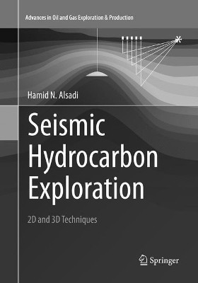 Seismic Hydrocarbon Exploration: 2D and 3D Techniques by Hamid N. Alsadi 9783319821009