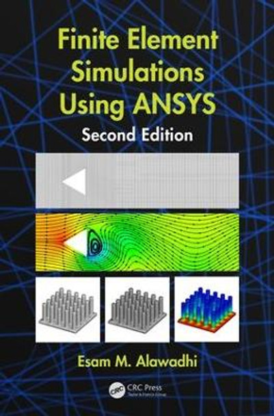 Finite Element Simulations Using ANSYS by Esam M. Alawadhi